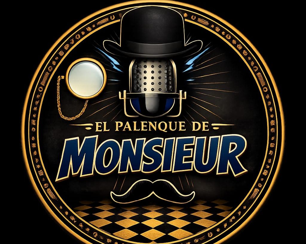 EL PALENQUE DE MONSIEUR.